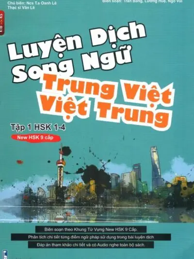 File Sách Luyện dịch song ngữ Trung Việt – Việt Trung Tập 1 HSK 1 – 4 [PDF]