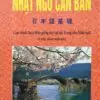 File Sách Nhật Ngữ Căn Bản PDF – Giáo Trình Đang Được Giảng Dạy Tại Các Trung Tâm Nhật Ngữ