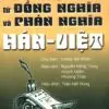 File Sách Sổ Tay Từ Đồng Nghĩa Và Phản Nghĩa Hán Việt PDF – Vương Bồi Khôn