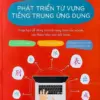 Sách Phát triển từ vựng tiếng Trung ứng dụng PDF – Nhật Phạm, Khâu Phượng Nghi