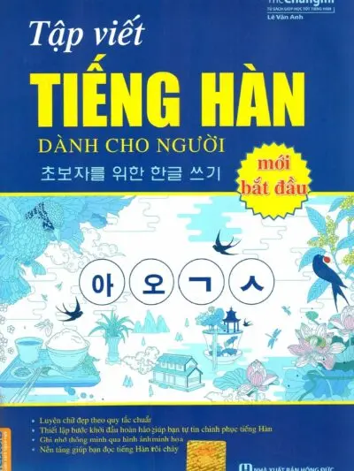 File Sách Tập Viết Tiếng Hàn Dành Cho Người Mới Khởi Đầu [PDF] Lê Vân Anh The Changmi