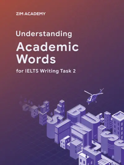 File Sách Understanding Academic Words for IELTS Writing Task 2 – ZIM Academy [PDF]