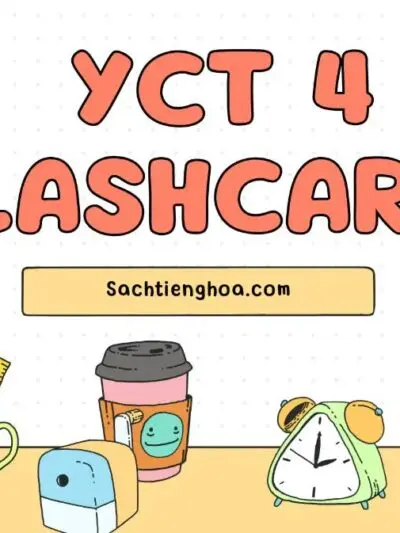 File Flash Card tiếng Trung Giáo trình chuẩn YCT 4 [PDF]