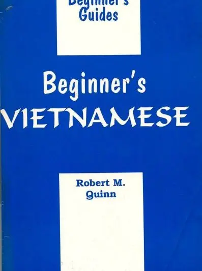 File Beginner’s Vietnamese, Robert M. Quinn, Beginner’s Guides [PDF]